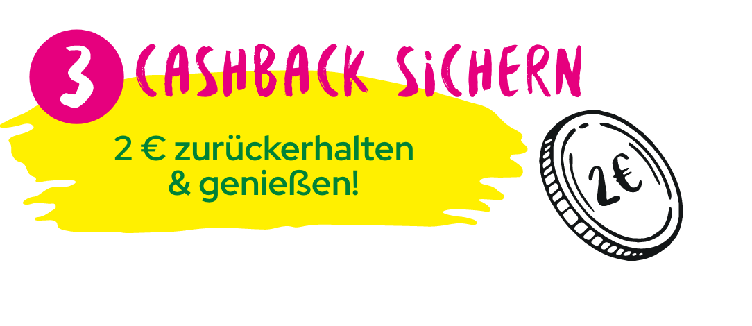 Schritt 3: 2 € Cashback erhalten